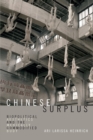 Chinese Surplus : Biopolitical Aesthetics and the Medically Commodified Body - Book