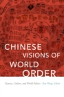 Chinese Visions of World Order : Tianxia, Culture, and World Politics - eBook