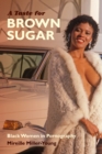 A Taste for Brown Sugar : Black Women in Pornography - eBook