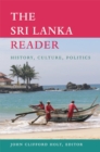 The Sri Lanka Reader : History, Culture, Politics - eBook