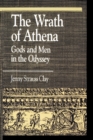 The Wrath of Athena : Gods and Men in The Odyssey - Book