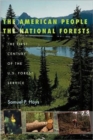 The American People and the National Forests : The First Century of the U.S. Forest Service - Book