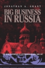 Big Business in Russia : The Putilov Company in Late Imperial Russia, 1868-1917 - eBook