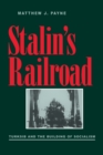 Stalin's Railroad : Turksib and the Building of Socialism - eBook