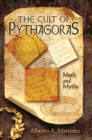 The Cult of Pythagoras : Math and Myths - eBook