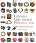 Polymer Clay Global Perspectives - eBook