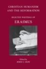 Christian Humanism and the Reformation : Selected Writings of Erasmus - Book