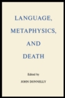 Language, Metaphysics, and Death - Book