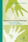 Debates in Continental Philosophy : Conversations with Contemporary Thinkers - Book