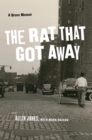 The Rat That Got Away : A Bronx Memoir - Book