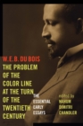 The Problem of the Color Line at the Turn of the Twentieth Century : The Essential Early Essays - Book