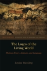 The Logos of the Living World : Merleau-Ponty, Animals, and Language - eBook