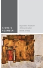 Giorgio Agamben : Beyond the Threshold of Deconstruction - Book