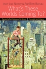 What's These Worlds Coming To? - Book
