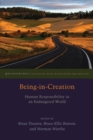 Being-in-Creation : Human Responsibility in an Endangered World - Book