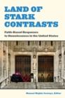 Land of Stark Contrasts : Faith-Based Responses to Homelessness in the United States - eBook