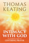 Intimacy with God : An Introduction to Centering Prayer - eBook