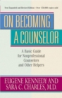 On Becoming a Counselor : A Basic Guide for Nonprofessional Counselors and Other Helpers - Book