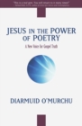 Jesus in the Power of Poetry : A New Voice for Gospel Truth - Book