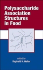 Polysaccharide Association Structures in Food - Book