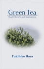 Green Tea : Health Benefits and Applications - Book