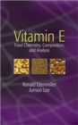 Vitamin E : Food Chemistry, Composition, and Analysis - Book