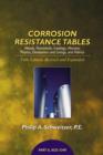 Corrosion Resistance Tables : Metals, Nonmetals, Coatings, Mortars, Plastics, Elastomers, and Linings and Fabrics, Fifth Edition (4 Volume Set) - Book