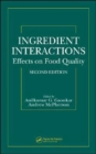 Ingredient Interactions : Effects on Food Quality, Second Edition - Book