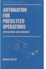 Automation for Press Feed Operations : Applications and Economics - Book