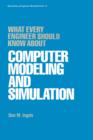 What Every Engineer Should Know about Computer Modeling and Simulation - Book
