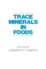 Trace Minerals in Foods - Book