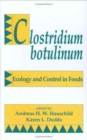 Clostridium botulinum : Ecology and Control in Foods - Book