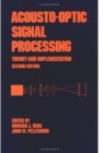 Acousto-Optic Signal Processing : Theory and Implementation, Second Edition - Book