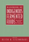 Handbook of Indigenous Fermented Foods, Revised and Expanded - Book