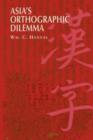 Asia's Orthographic Dilemma - Book