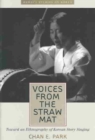Voices from the Straw Mat : Toward an Ethnography of Korean Story Singing - Book