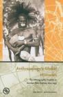 Anthropology's Global Histories : The Ethnographic Frontier in German New Guinea, 1870-1935 - Book