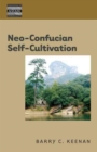 Neo-Confucian Self-Cultivation - Book
