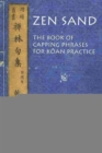 Zen Sand : The Book of Capping Phrases for Koan Practice - Book