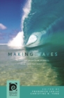 Making Waves : Traveling Musics in Hawai'i, Asia, and the Pacific - Book