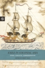 Exile in Colonial Asia : Kings, Convicts, Commemoration - Book