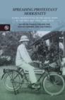 Spreading Protestant Modernity : Global Perspectives on the Social Work of the YMCA and YWCA, 1889-1970 - Book