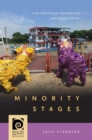Minority Stages : Sino-Indonesian Performance and Public Display - Book