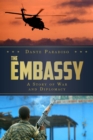 The Embassy : A Story of War and Diplomacy - eBook