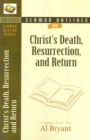 Sermon Outlines on Christ`s Death, Resurrection, and Return - Book