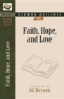 Sermon Outlines on Faith, Hope, and Love - Book