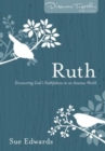 Ruth - Discovering God`s Faithfulness in an Anxious World - Book