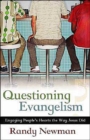 Questioning Evangelism : Engaging People's Hearts the Way Jesus Did - Book