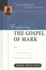 Exploring the Gospel of Mark : An Expository Commentary - Book