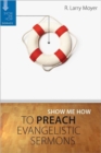 Show Me How to Preach Evangelistic Sermons - Book